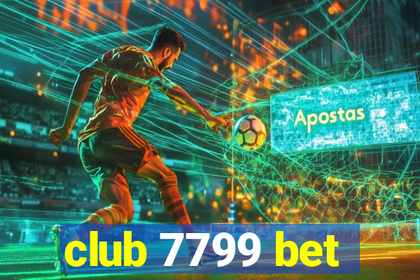 club 7799 bet